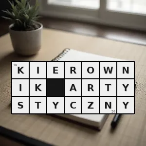 Hasło krzyżówkowe osoba odpowiedzialna za zgodność efektów pracy instytucji kultury teatru filharmonii itp z wymaganiami sztuki - kierownik artystyczny – rozwiązanie, synonimy, podpowiedzi i definicje krzyżówkowe